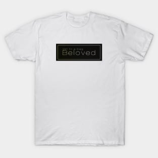 A BEA KAY THING CALLED BELOVED- Get To A Bag T-Shirt